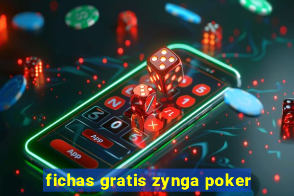 fichas gratis zynga poker